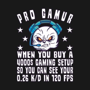 Gamer Gaming Progamer Setup Game Gambling FPS T-Shirt