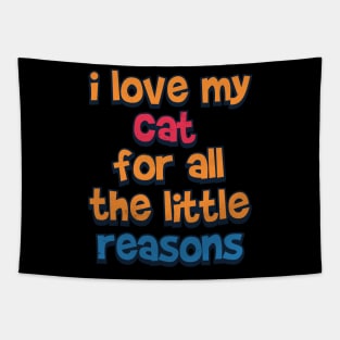 I love my cat for a little reason Tapestry