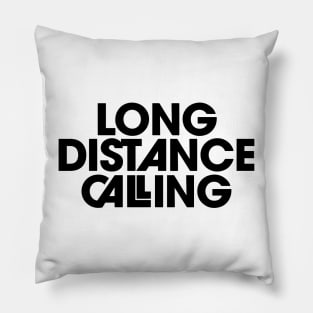 Long Distance Calling Pillow