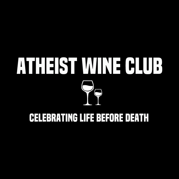 Atheist Wine Club Celebrating Funny by Mellowdellow