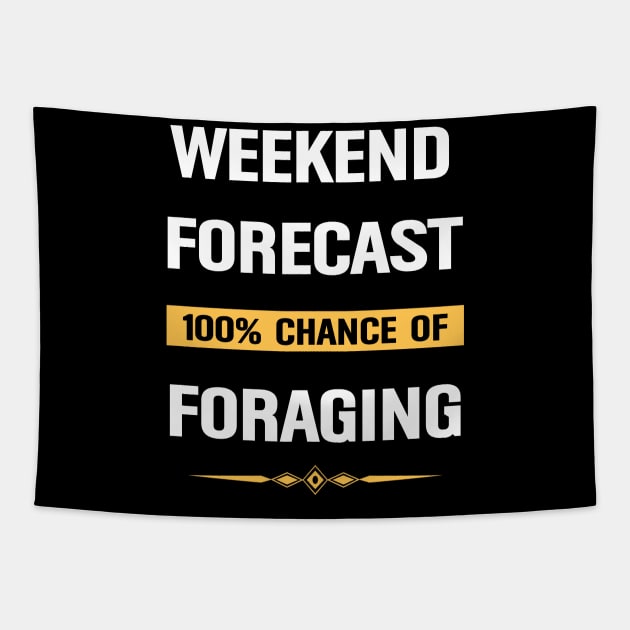 Weekend Forecast Foraging Forage Forager Foragers Tapestry by Happy Life