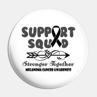 Melanoma Cancer Gastroparesis Awareness Support Squad Stronger Together - In This Family We Fight Together T-Shirt Pin