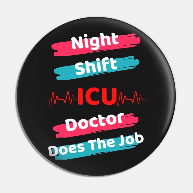 Night Shift ICU Doctor Pin by Famgift