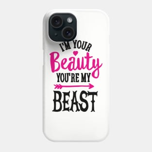 You're my Beauty I'm your Beast gym saying couples model gift T-Shirt Phone Case