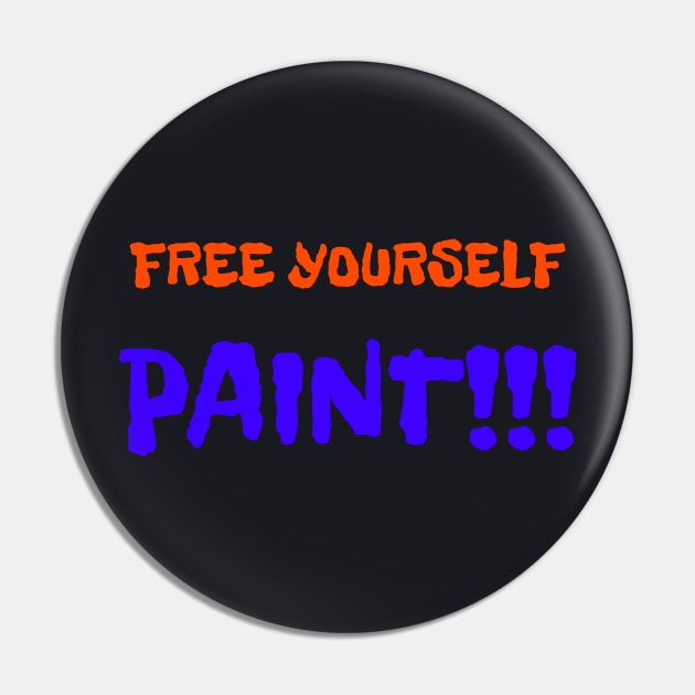 Free Yourself Paint Pin by Artsy Y'all