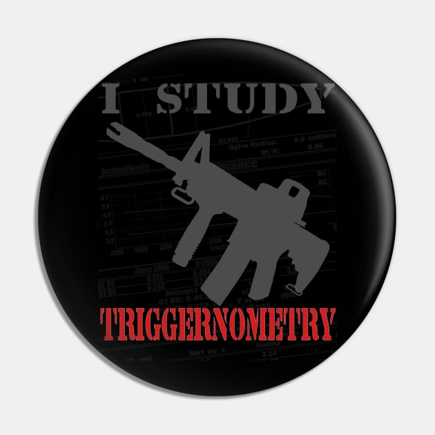 I Study Triggernometry Pin by Styr Designs