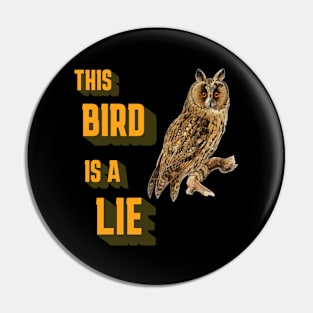 This Bird Is A Lie Pin