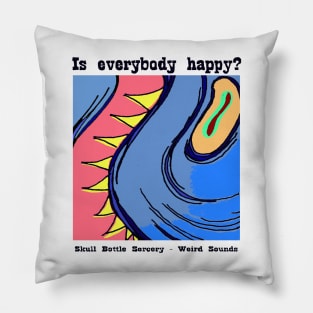 Is Everybody Happy? Pillow