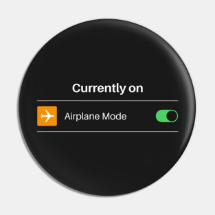 AIRPLANE MODE ON Pin