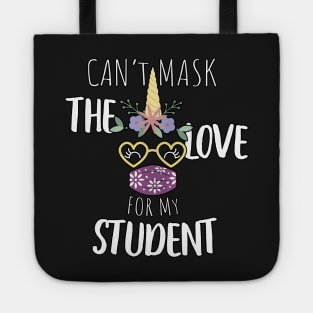 Can't Mask My Love For My Students - Back To School Teacher Gift 2020 - Cute Unicorn Social Distancing Tote