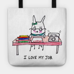 I Love My Job Tote