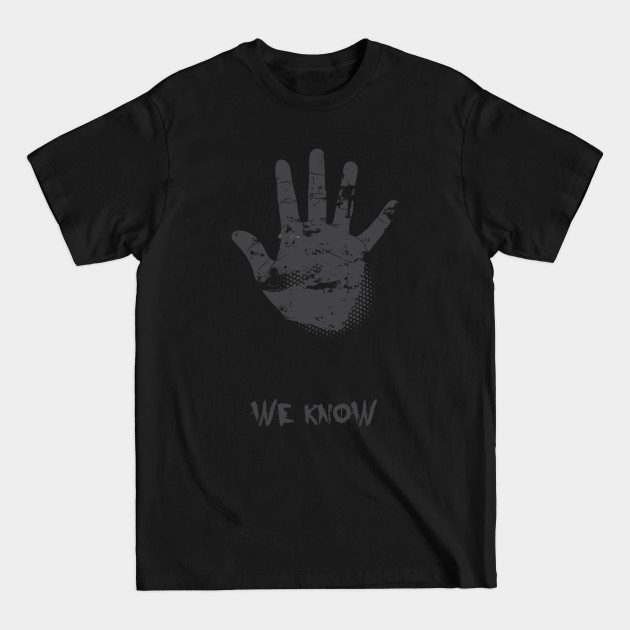 Discover We Know Hand Occult Guild - We Know Hand Slogan Dark Brotherhood - T-Shirt