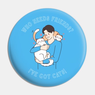 I've Got Cats! Pin