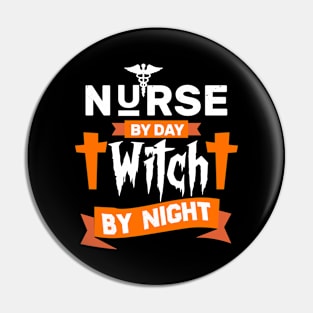 Nurse By Day Witch By Night Halloween Pin