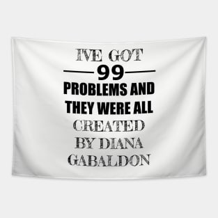 99 Problems - Diana Gabaldon Tapestry