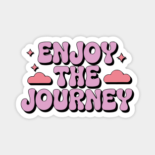 Enjoy The Journey Magnet