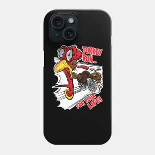 Turkey Run... For Your Life Phone Case