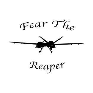 Fear the Reaper (Drone) T-Shirt