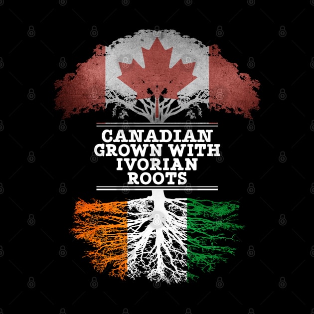 Canadian Grown With Ivorian Roots - Gift for Ivorian With Roots From Ivory Coast by Country Flags