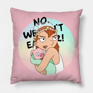 No, We can't eat her! Pillow