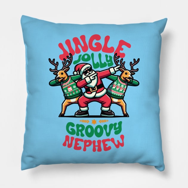 Nephew - Holly Jingle Jolly Groovy Santa and Reindeers in Ugly Sweater Dabbing Dancing. Personalized Christmas Pillow by Lunatic Bear