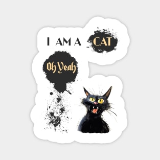 I AM A CAT Oh Yeah Magnet