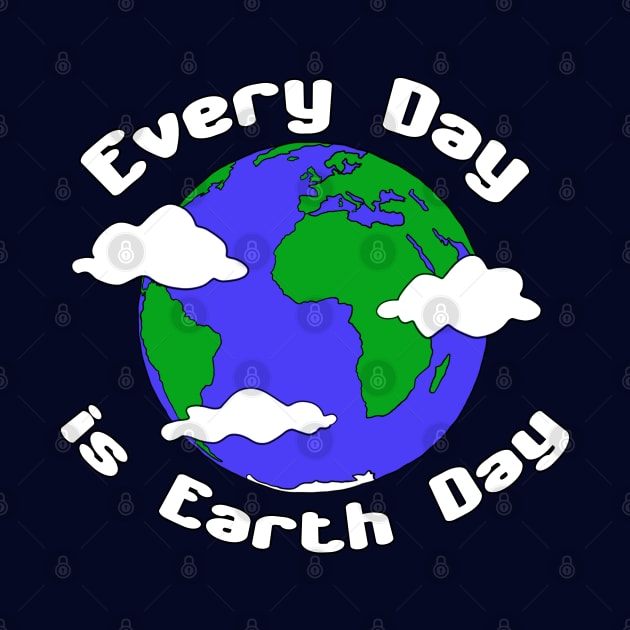 Every Day is Earth Day by Patsi Nahmi Designs