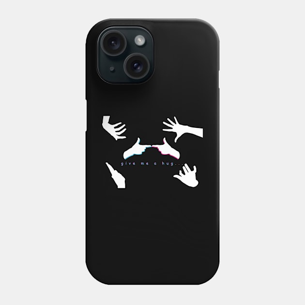 give me a hug... Phone Case by CMEX