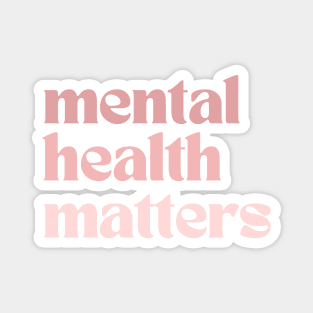 Mental Health Matters | Retro Quote Rosa Claro Magnet