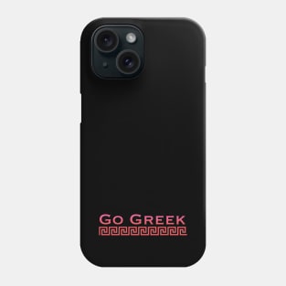 Go Greek 2 Phone Case