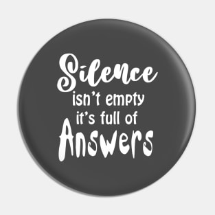 Silence is empty t-shirt Pin