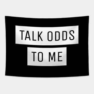 Talk Odds To Me Gambling Tapestry