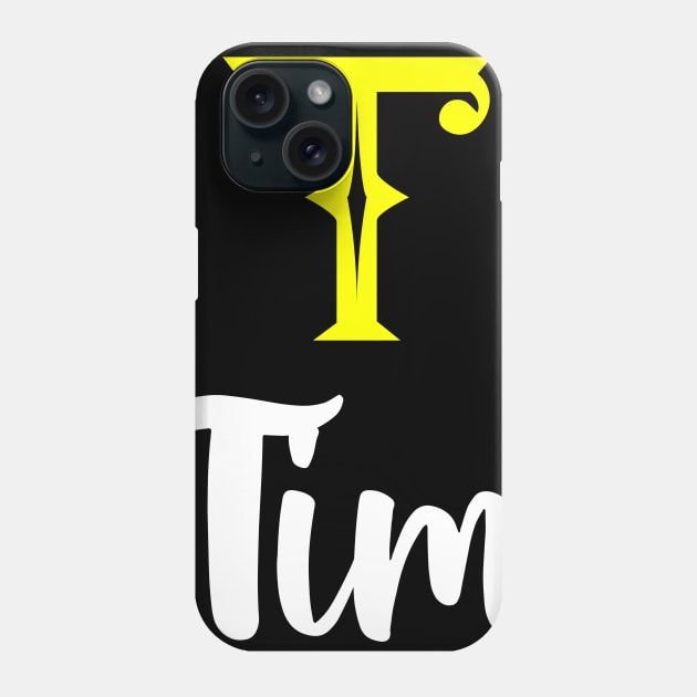 I'm A Tim ,Tim Surname, Tim Second Name Phone Case by overviewtru