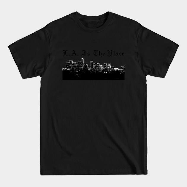 Discover LA is the Place - Los Angeles - T-Shirt