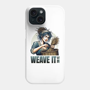 Weave it to Me Phone Case