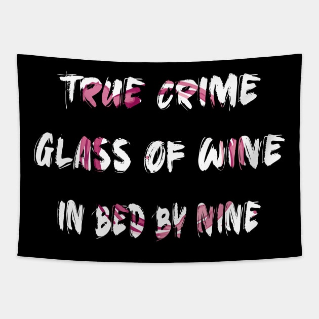 True Crime Glass Of Wine In Bed By Nine Tapestry by Zone32