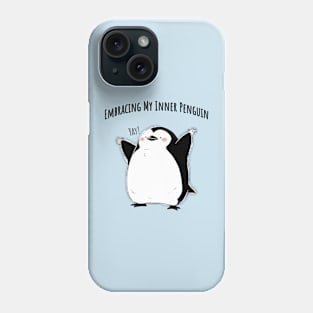 Embracing My Inner Penguin cute penguins design Phone Case