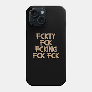 Fckty Fck Phone Case