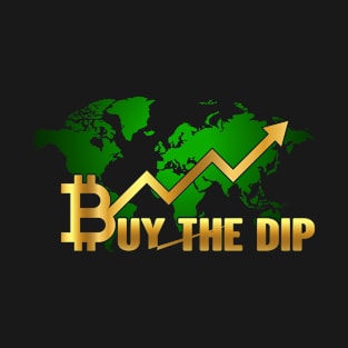 Buy The Dip - Cryptocurrency Bitcoin Humor T-Shirt