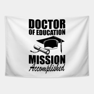 Doctor of education Mission accomplished Tapestry