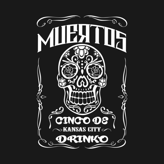 cinco de drinko white - Mexican Skull - T-Shirt | TeePublic