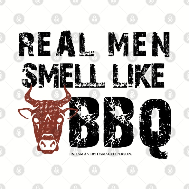 REAL MEN smell like BBQ with P.S. by akastardust