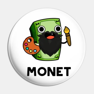 Monet Cute Artist Money Pun Pin