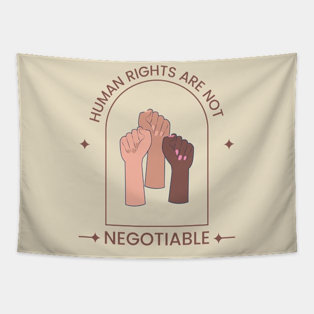 Human Rights Are Not Negotiable Tapestry by 8ird