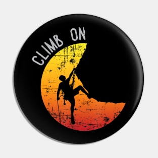 Climb On Shirt Rock Mountain Climbing Sunset Adventure Gift Pin