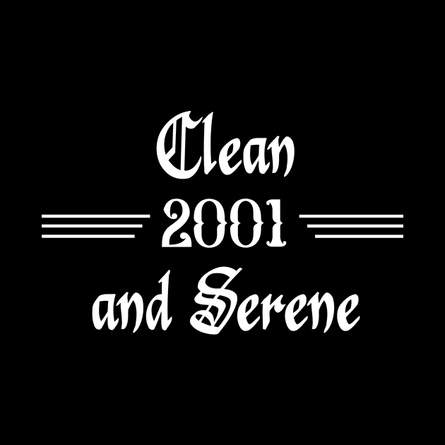 Clean and Serene 2001 by JodyzDesigns