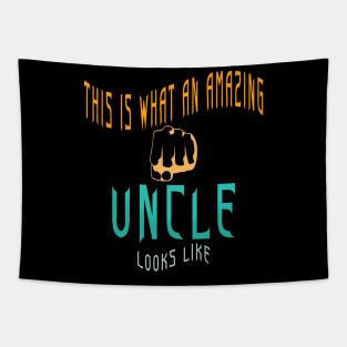 This is What an Amazing Uncle Looks Like Tapestry