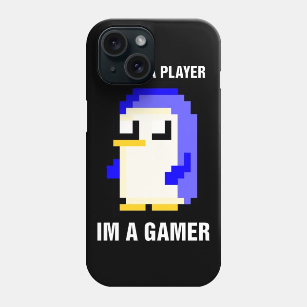 Im Not A Player Im A Gamer Phone Case by richercollections