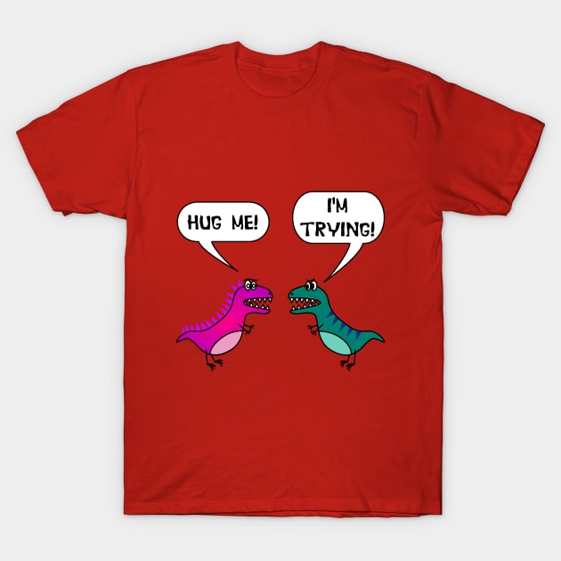 T-Rex Dinosaur Couple Hug Me Valentines Day Funny T-Shirt T-Shirt T-Rex Dinosaur Couple Hug Me Valentines Day Funny T-Shirt T-Shirt