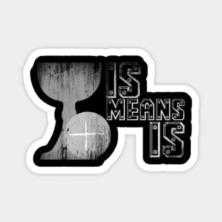 Is Means Is Magnet